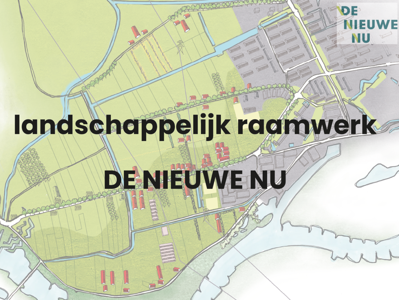 Landschappelijk raamwerk voor de Nieuwe Nu